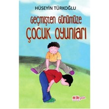 Akıl Fikir Yayınları Geçmişten Günümüze Çocuk Oyunları