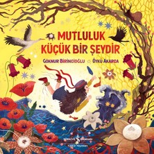 İş Bankası Kültür Yayınları Mutluluk Küçük Bir Şeydir
