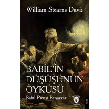 Dorlion Yayınları Babil’in Düşüşünün Öyküsü (Babil Prensi Belşazzar)