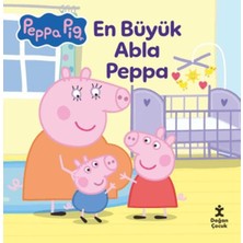 Doğan Çocuk Peppa Pıg - En Büyük Abla Peppa
