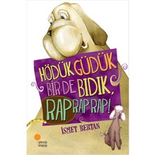 Günışığı Kitaplığı Hödük, Güdük, Bir De Bıdık, Rap Rap Rap!
