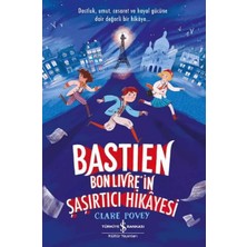 İş Bankası Kültür Yayınları Bastien Bonlivre In Şaşırtıcı Hikayesi