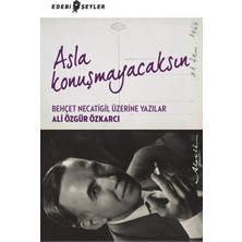 Edebi Şeyler Asla Konuşmayacaksın