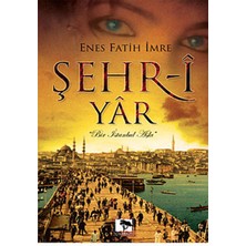 Çınaraltı Yayınları Şehr-I Yar  Bir Istanbul Aşkı (Cep Boy)