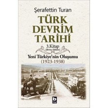Bilgi Yayınevi Türk Devrim Tarihi 3. Kitap - Yeni Türkiye'nin Oluşumu (Birinci Bölüm)