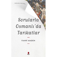 Kapı Yayınları Sorularla Osmanlı’da Tarikatlar