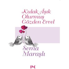 Profil Kitap Kulak Aşık Olurmuş Gözden Evvel