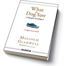 MediaCat Kitapları What The Dog Saw  Köpeğin Gördüğü ve Diğer Maceralar