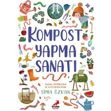 Erdem Çocuk Bir Ayağım Doğada Serisi- Kompost Yapma Sanatı