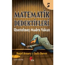 Peta Kitap Matematik Dedektifleri 5 : Unutulmuş Maden Vakası