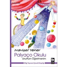 Bilgi Yayınevi Unuttum Öğretmenim / Palyaço Okulu