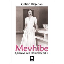 Bilgi Yayınevi Mevhibe - Çankayanın Hanımefendisi