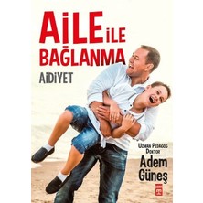 Timaş Yayınları Aidiyet - Aile ile Bağlanma Kitabı Türkçe Anonim Yazar