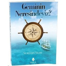 Tahlil Yayınları Geminin Neresindeyiz?