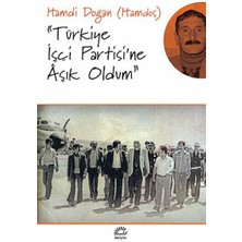 İletişim Yayınları Türkiye Işçi Partisi'ne Aşık Oldum