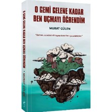 İndigo Kitap O Gemi Gelene Kadar Ben Uçmayı Öğrendim