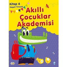 0-6 Yaş Yayınları Neşeli Timsah Akıllı Çocuklar Akademisi