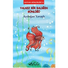 Bulut Yayınları Hayvan Günlükleri 8 - Yalnız Bir Balığın Günlüğü