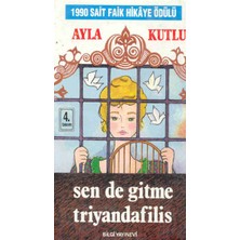 Bilgi Yayınevi Sen De Gitme Triyandafilis