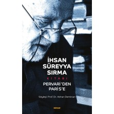 Beyan Yayınları Ihsan Süreyya Sırma Kitabı - Pervari'den Paris'e - Ciltsiz