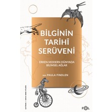 Fol Kitap Bilginin Tarihî Serüveni –erken Modern Dünyada Bilimsel Ağlar