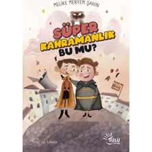 Tulu Kitap Süper Kahramanlık Bu Mu?