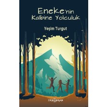 Yeni İnsan Yayınevi Eneke'nin Kalbine Yolculuk