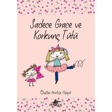 Pegasus Yayınları Sadece Grace ve Korkunç Tütü 6. Kitap