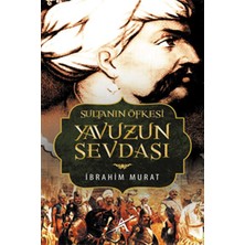 Avrupa Yakası Yayınları Sultanın Öfkesi Yavuzun Sevdası