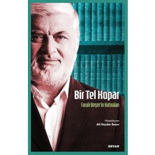 Beyan Yayınları Bir Tel Kopar - Faruk Beşer'in Hatıraları