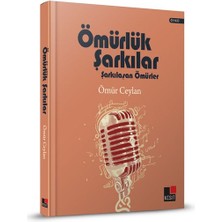 Kesit Yayınları Ömürlük Şarkılar Şarkılaşan Ömürler (Ciltli)