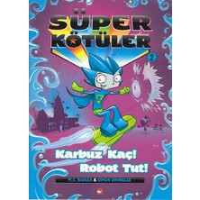 Beyaz Balina Yayınları Süper Kötüler 2 - Karbuz Kaç! Robot Tut!