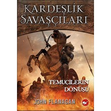 Beyaz Balina Yayınları Kardeşlik Savaşçıları 8 - Temuçilerin Dönüşü