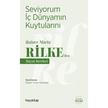 Hayy Kitap Seviyorum Iç Dünyamın Kuytularını - Rainer Maria Rilke’den Hayat Dersleri