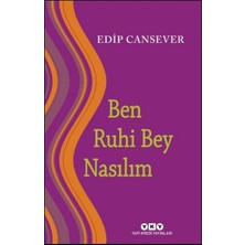 Yapı Kredi Yayınları Ben Ruhi Bey Nasılım