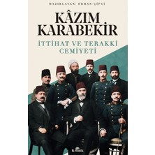 Kronik Kitap İttihat ve Terakki Cemiyeti Kazım Karabekir Yazar: Anonim Ciltsiz Normal Boy