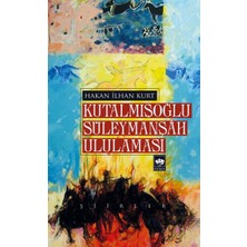 Ötüken Neşriyat Kutalmışoğlu Süleymanşah Ululaması