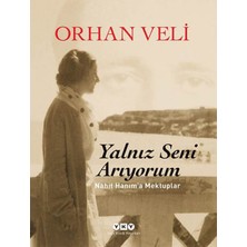 Yapı Kredi Yayınları Yalnız Seni Arıyorum Nahit Hanım'a Mektuplar 160 Sayfa Ciltsiz Türkçe Kitap