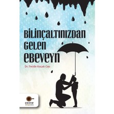 Cezve Kitap Bilinçaltınızdan Gelen Ebeveyn Dr. Feride Koçak Can Ciltsiz Normal Boy 100 Sayfa