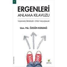 Elma Yayınevi Ergenleri Anlama Kılavuzu  Yaşanmış Örnekler - Etkili Yaklaşımlar
