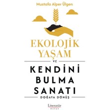 Literatür Hayat Ekolojik Yaşam ve Kendini Bulma Sanatı