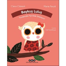 Yapı Kredi Yayınları Baykuş Luluş Yuvasından Ayrılmak Istemiyor