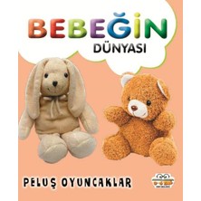 0-6 Yaş Yayınları Bebeğin Dünyası Peluş Oyuncaklar