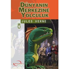 Timaş Çocuk Dünya Klasikleri Genç.dizisi / Dünyanın Merkezine Yolculuk