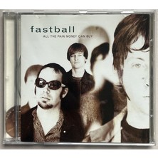 Hollywood Records Fastball All The Pain Money Can Buy  CD