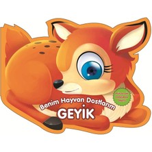 0-6 Yaş Yayınları Geyik - Benim Hayvan Dostlarım (Ciltli)