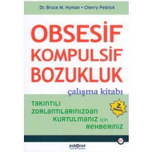Psikonet Yayınları Obsesif Kompulsif Bozukluk Çalışma Kitabı Yazar: Anonim Özellik: Ciltsiz