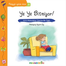 Mandolin Yayınları Pedagojik Öyküler 16 - Ye Ye Bitmiyor!