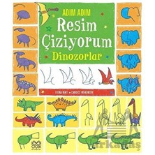 1001 Çiçek Kitaplar Adım Adım Resim Çiziyorum Dinozorlar