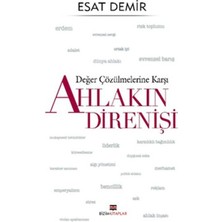 Bizim Kitaplar Yayınevi Değer Çözülmelerine Karşı - Ahlakın Direnişi